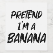 Doe alsof ik een banaan ben wijn etiket (Enkel label)