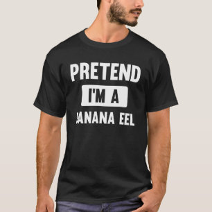 Doe alsof ik een Bananenaal Halloween kostuum ben T-shirt