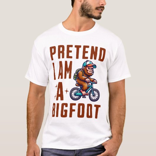 Doe alsof ik een Bigfoot ben T-shirt (Voorkant)