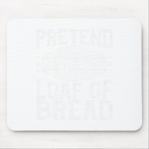 Doe alsof ik een brood passend kostuum ben Hallo Muismat