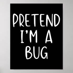 Doe alsof ik een bug kostuum Halloween eenvoudige  Poster