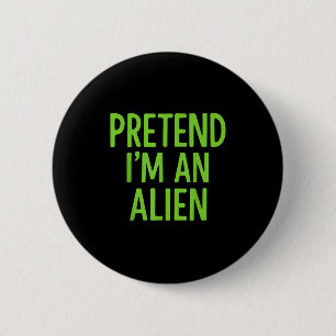 Doe alsof ik een buitenaards lui grappig Halloween Ronde Button 5,7 Cm
