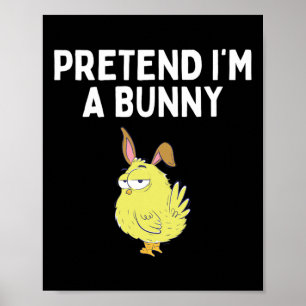 Doe alsof ik een Bunny Shirt Bunny Costume Funny E Poster