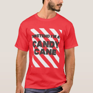 Doe alsof ik een Candy Cane Funny Christmas Snoep T-shirt