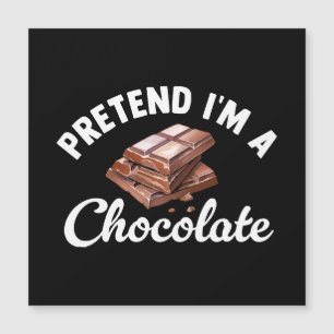 Doe alsof ik een chocoladereep ben