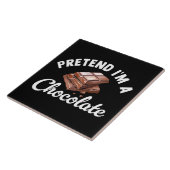 Doe alsof ik een chocoladereep ben tegeltje (Zijkant)