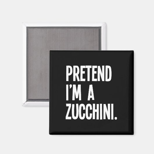 Doe alsof ik een courgette grappige Halloween fees Magneet (Voorkant / Achterkant)
