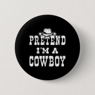 Doe alsof ik een cowboy tiener leuk cowboy Kind ko Ronde Button 5,7 Cm