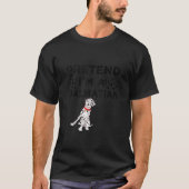 Doe alsof ik een Dalmatische Grappige Halloween ko T-shirt (Voorkant)