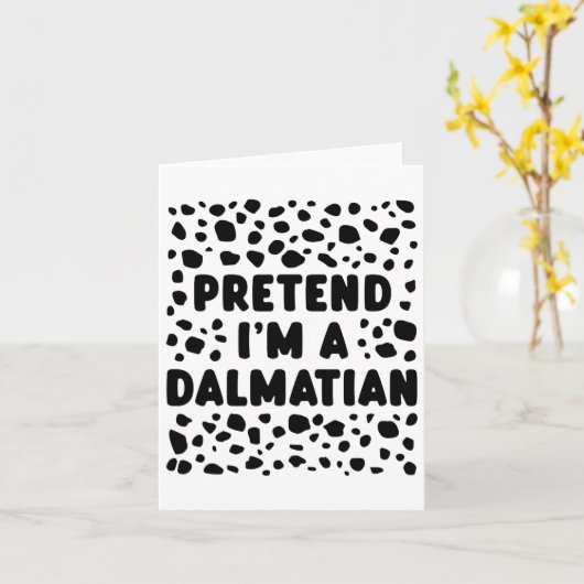 Doe alsof ik een Dalmatische grappige last minute Kaart (Gele Bloem)