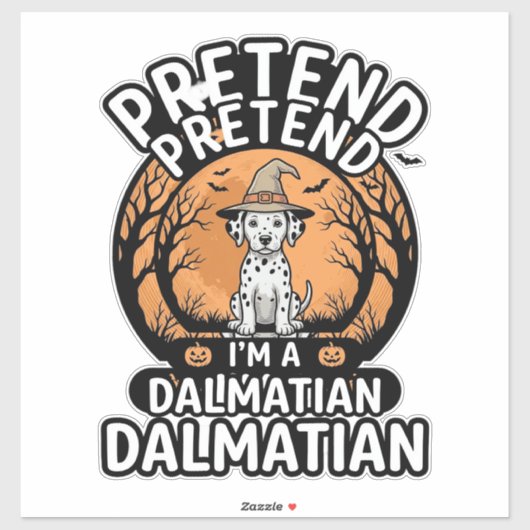Doe alsof ik een Dalmatische Halloweenhond ben Sticker (Vel)