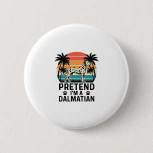 Doe alsof ik een Dalmatische vintage hond ben Ronde Button 5,7 Cm