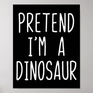 Doe alsof ik een dinosaurus kostuum halloween lui  poster