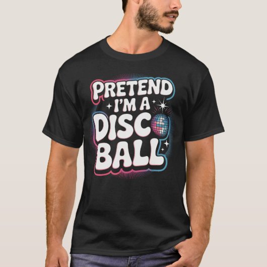 Doe alsof ik een discobal ben t-shirt (Voorkant)