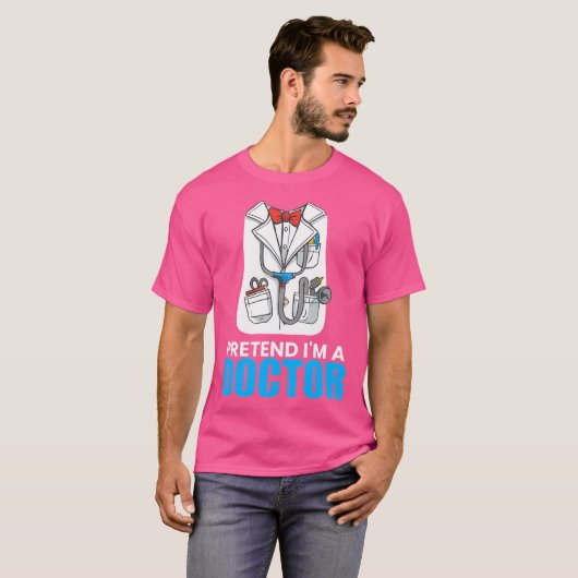 Doe alsof ik een dokter ben t-shirt (Voorkant volledig)