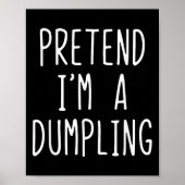 Doe alsof ik een Dumpling kostuum Halloween Lazy E Poster (Voorkant)