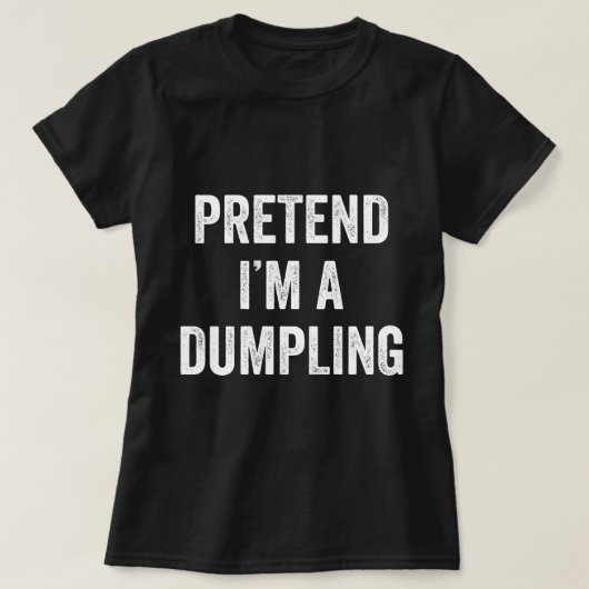 Doe alsof ik een Dumpling kostuum Halloween Lazy E T-shirt (Design voorkant)