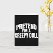 Doe alsof ik een enge pop ben Grappige Halloween-k Kaart (Gele Bloem)