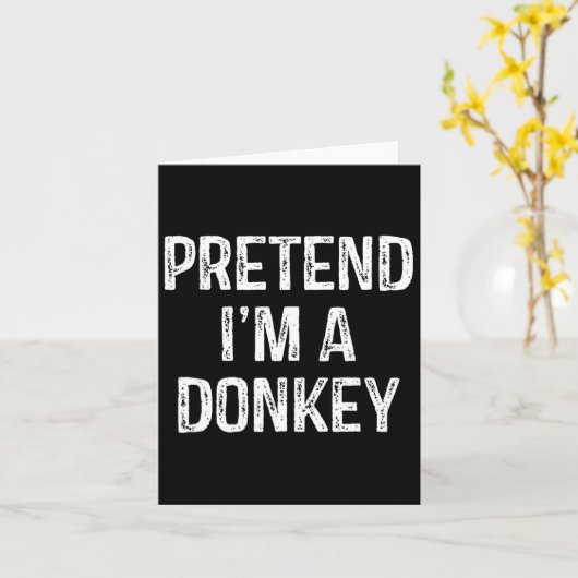 Doe alsof ik een ezel ben Grappige grap Humor Spre Kaart (Gele Bloem)