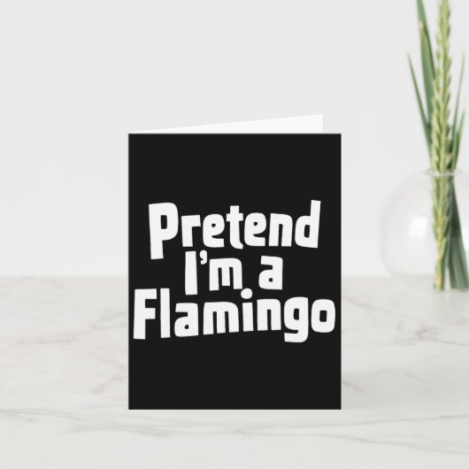 Doe alsof ik een flamingo Halloween kostuum ben Kaart (Voorkant)