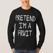 Doe alsof ik een Fruit Grappig Lazy Halloween kost T-shirt (Voorkant)