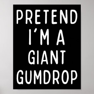 Doe alsof ik een gigantische Gumdrop bijpassende k Poster
