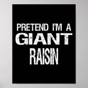 Doe alsof ik een gigantische rozijn Halloween kost Poster