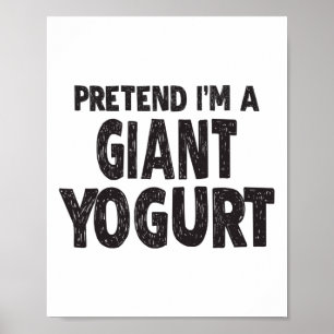 Doe alsof ik een gigantische yoghurt ben - Easy Ha Poster
