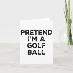 Doe alsof ik een golfbal ben Lazy Halloween kostuu Kaart