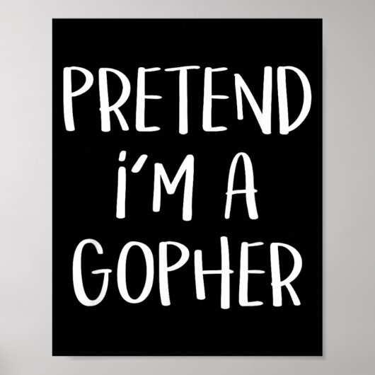 Doe alsof ik een Gopher-kostuum ben, grappig Hallo Poster (Voorkant)