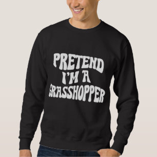 Doe alsof ik een Grasshopper Funny lazy Halloween Trui