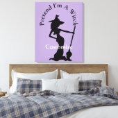 Doe alsof ik een heks ben Thunder_Cove Canvas Afdruk (Insitu (Slaapkamer))