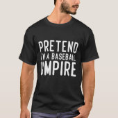 Doe alsof ik een honkbal grappig ben t-shirt (Voorkant)
