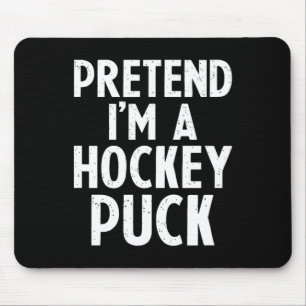 Doe alsof ik een ijshockeypuck ben IJshockey Eenvo Muismat