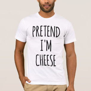 Doe alsof ik een kaas ben - Grappige kostuum T-shirt