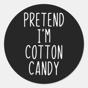 Doe alsof ik een katoenen Snoepjes kostuum ben Hal Ronde Sticker