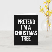 Doe alsof ik een kerstboom ben Grappige Mannen Vro Kaart (Gele Bloem)