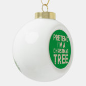 Doe alsof ik een kerstboom kerstkostuum ben keramische bal ornament (Links)
