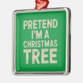 Doe alsof ik een kerstboom kerstkostuum ben metalen ornament (Links)