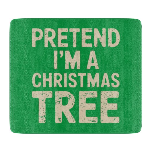 Doe alsof ik een kerstboom kerstkostuum ben snijplank (Voorkant)