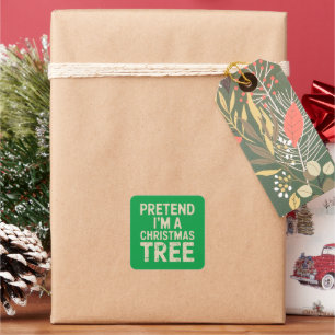 Doe alsof ik een kerstboom kerstkostuum ben vierkante sticker