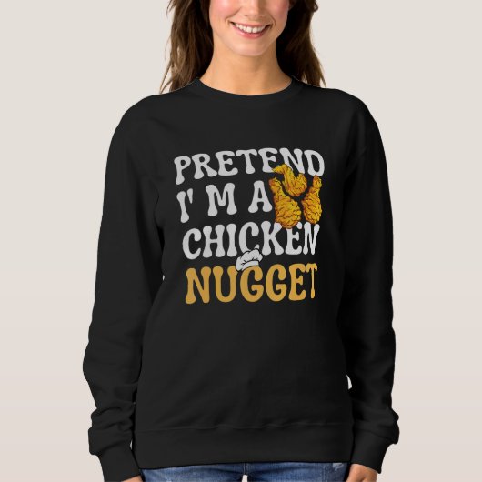 Doe alsof ik een kippennugget matchende nugget ben trui (Voorkant)