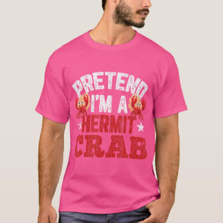 Doe alsof ik een kluizenaarskrab ben Grappige krab T-shirt