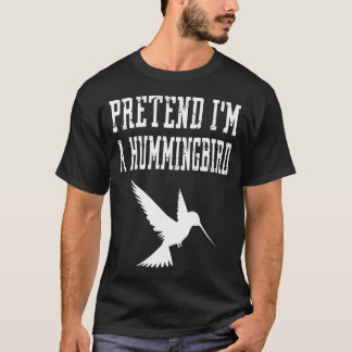 Doe alsof IK EEN Kolibrie ben - Schattig Griezelig T-shirt