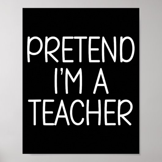 Doe alsof ik een leraar ben Funny School Humor Kos Poster (Voorkant)