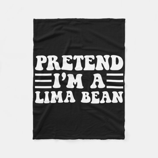 Doe alsof ik een Lima-boon ben - unieke grappige H Fleece Deken (Voorkant)