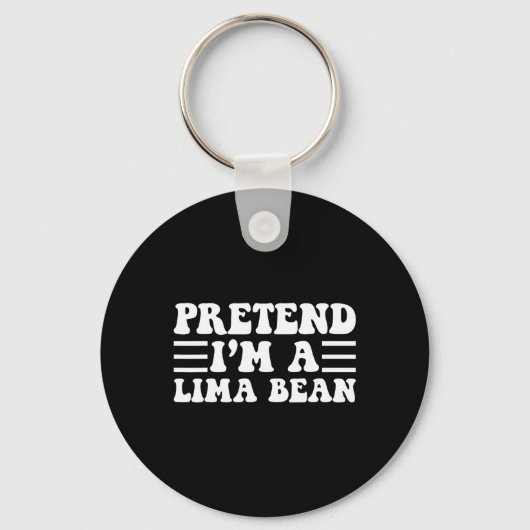 Doe alsof ik een Lima-boon ben - unieke grappige H Sleutelhanger (Voorkant)