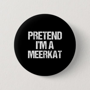 Doe alsof ik een meerkat kostuum grappig Halloween Ronde Button 5,7 Cm