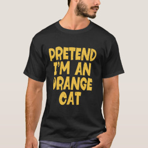 Doe alsof ik een Oranje poes ben Funny Lazy Easy H T-shirt