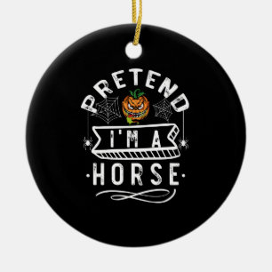 Doe alsof ik een paard ben Grappige Halloween Kost Keramisch Ornament